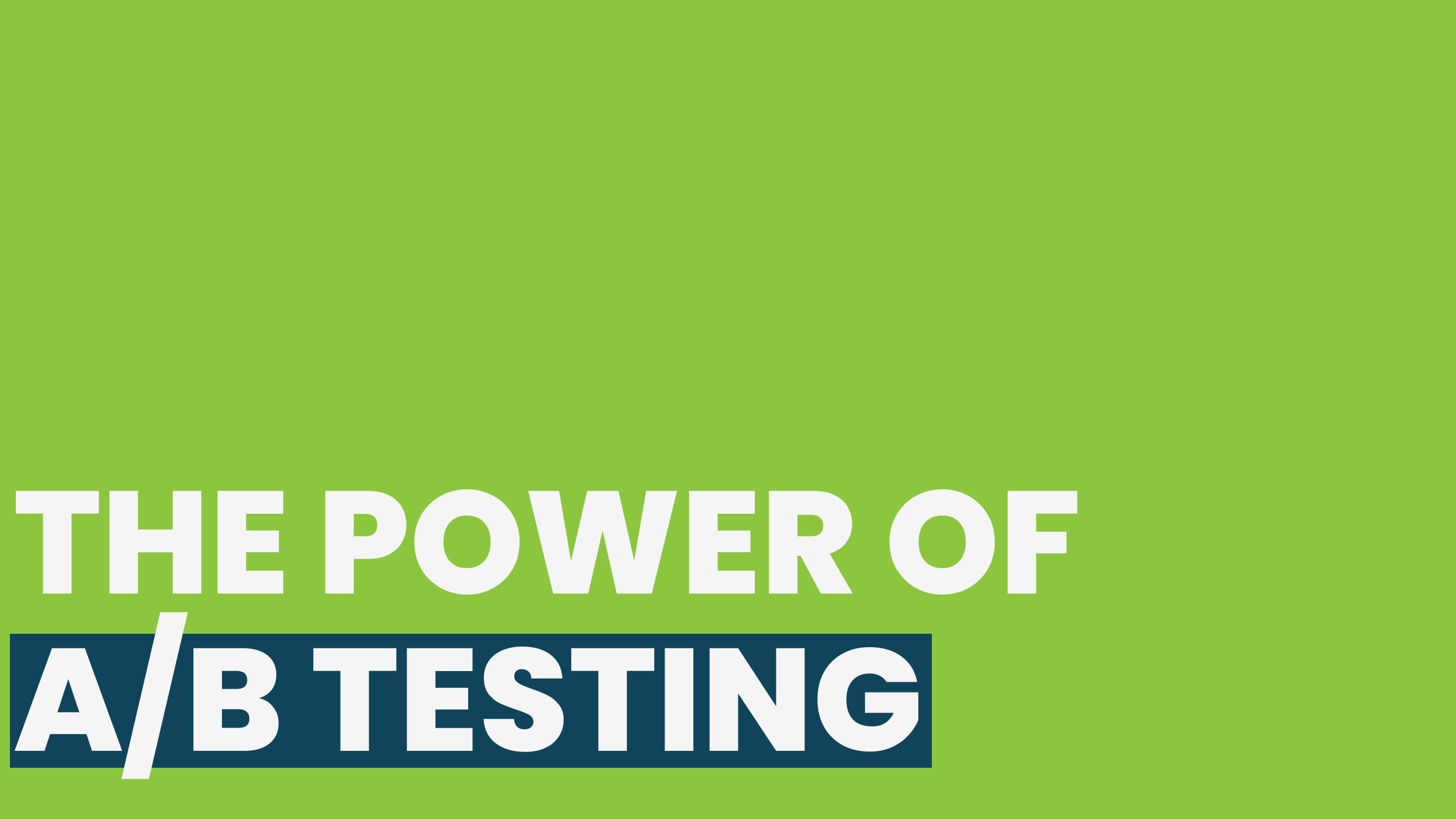 The Power of A/B Testing: Why Every Marketer Should Embrace It