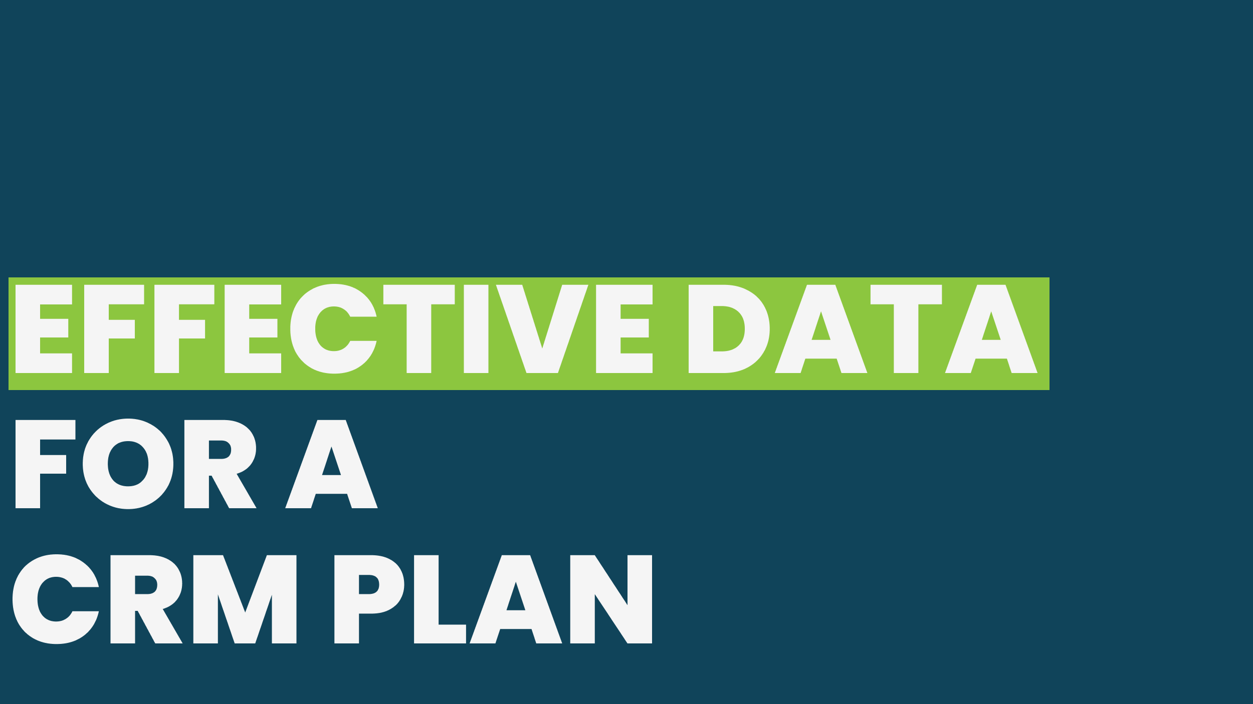 Essential data for an effective crm plan