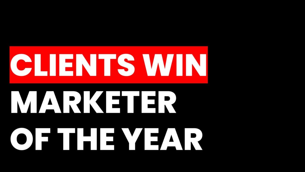 CLIENTS WIN MARKETER OF THE YEAR